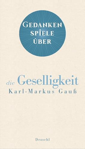Gedankenspiele über die Geselligkeit