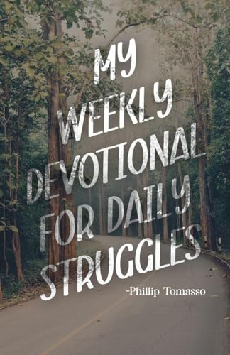 My Weekly Devotional for Daily Struggles