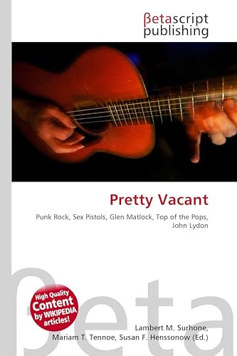 Pretty Vacant: Punk Rock, Sex Pistols, Glen Matlock, Top of the Pops, John Lydon