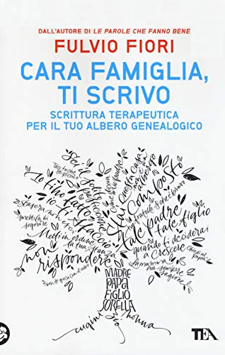 Cara famiglia, ti scrivo. Scrittura terapeutica per il tuo albero genalogico