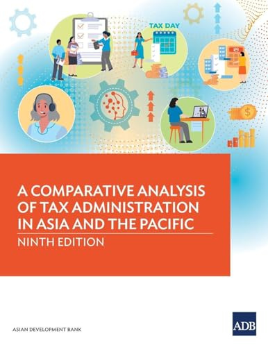 A Comparative Analysis of Tax Administration in Asia and the Pacific: Ninth Edition