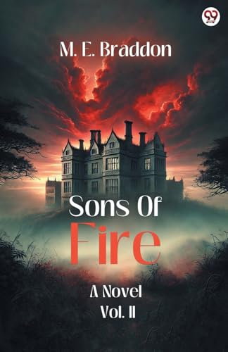 Sons Of Fire A Novel Vol. II