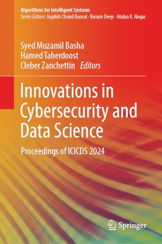 Innovations in Cybersecurity and Data Science: Proceedings of ICICDS 2024 (Algorithms for Intelligent Systems)