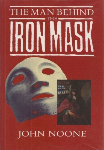 The Man Behind the Iron Mask by John Noone (1988-12-30)