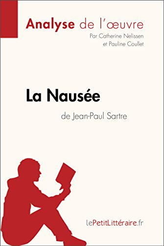 La Nausée de Jean-Paul Sartre (Analyse de l'oeuvre): Analyse complète et résumé détaillé de l'oeuvre (Fiche de lecture) (French Edition)
