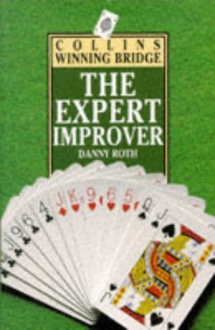 Bridge: The Expert Improver (Collins Winning Bridge) by D.L.M. Roth (1992-12-10)