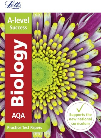 Letts A-level Practice Test Papers - AQA A-level Biology: Practice Test Papers (Letts A-level Revision Success)