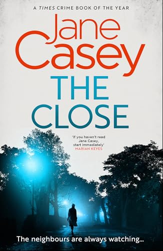 The Close: The exciting new detective crime thriller you won’t be able to put down! (Maeve Kerrigan) (Book 10)