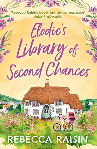 Elodie’s Library of Second Chances: A feel good, laugh out loud summer romance