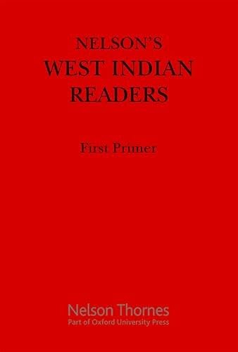 Nelson's West Indian Readers First Primer (New West Indian Readers)