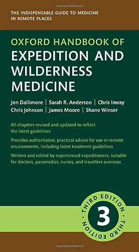 Oxford Handbook of Expedition and Wilderness Medicine (Oxford Medical Handbooks)