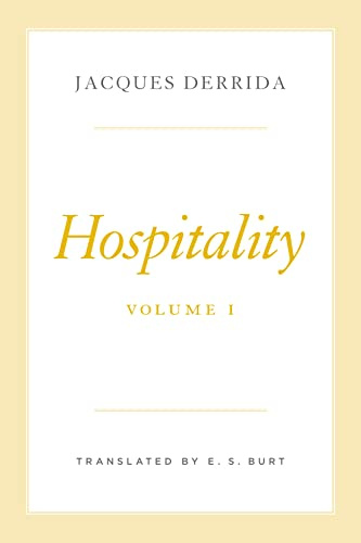 Hospitality, Volume I (The Seminars of Jacques Derrida)
