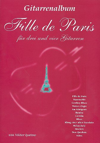 Fille de Paris: 13 Stücke für 3-4 Gitarren