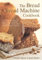 The Bread and Bread Machine Cookbook (Textcooks S.)