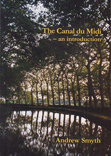 The Canal Du Midi: An Introduction