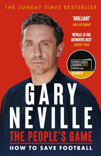 The People's Game: The bestselling book about the future of football from England and Manchester United legend Gary Neville