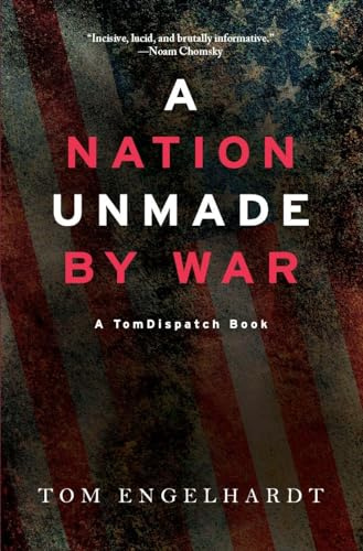 A Nation Unmade by War (Tomdispatch)