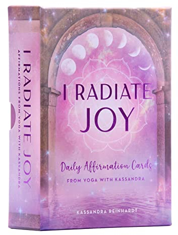 I Radiate Joy: Daily Affirmation Cards from Yoga with Kassandra [Card Deck] (Mindful Meditation)
