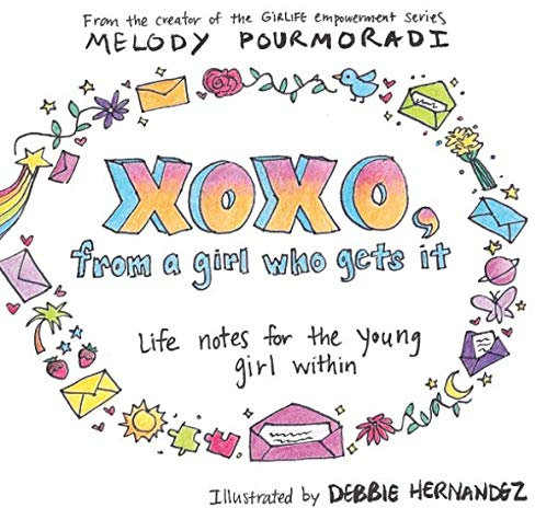 xoxo, from a girl who gets it: Life notes for the young girl within