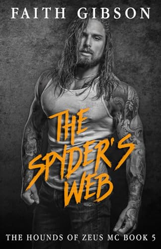 The Spyder's Web (The Hounds of Zeus MC, Band 5)