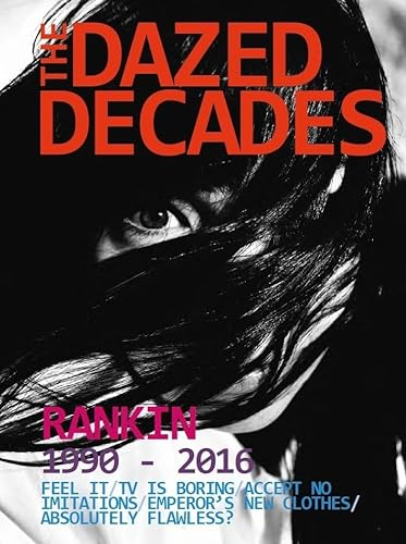 The Dazed Decades: Rankin 1990-2016