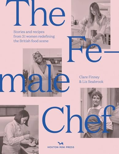 The Female Chef: 30 women redefining the British food scene