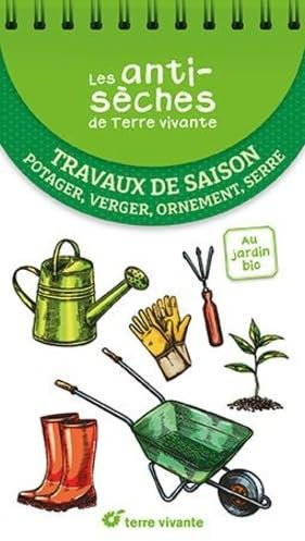 Travaux de saison: Potager, verger, ornement, serre