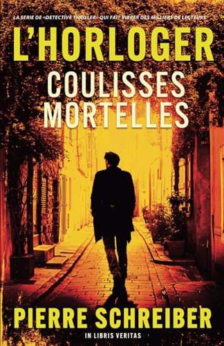 Coulisses mortelles: une enquête de l'horloger (thriller policier)