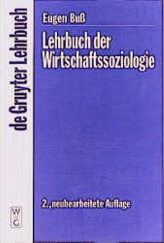 Lehrbuch der Wirtschaftssoziologie (de Gruyter Lehrbuch)