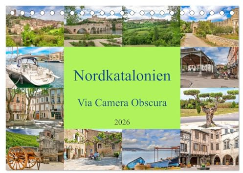 Nordkatalonien Via Camera Obscura (Tischkalender 2026 DIN A5 quer), CALVENDO Monatskalender: Das stolze Nordkatalonien liegt heute auf französischem Territorium. (CALVENDO Orte)