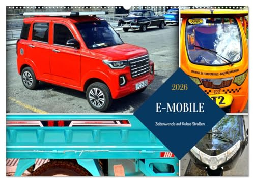E-MOBILE - Zeitenwende auf Kubas Straßen (Wandkalender 2026 DIN A2 quer), CALVENDO Monatskalender: Neue Elektrofahrzeuge in Havanna (CALVENDO Mobilitaet)