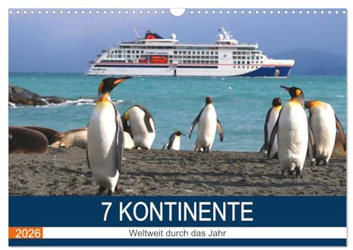 7 Kontinente - Weltweit durch das Jahr (Wandkalender 2026 DIN A3 quer), CALVENDO Monatskalender: Monatskalender mit magischen Sehnsuchtsbildern (CALVENDO Orte)
