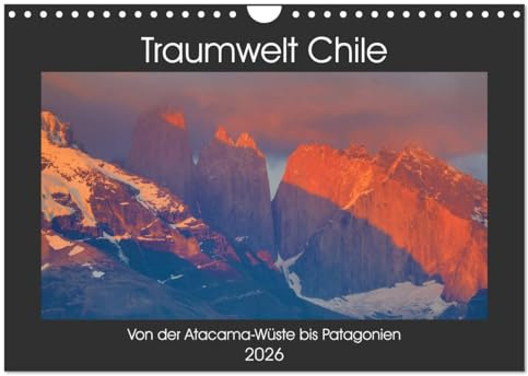 Traumwelt Chile (Wandkalender 2026 DIN A4 quer), CALVENDO Monatskalender (CALVENDO Natur)