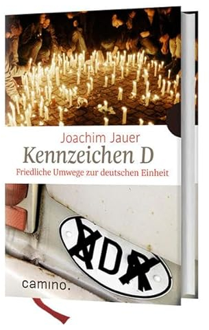 Kennzeichen D: Friedliche Umwege zur deutschen Einheit