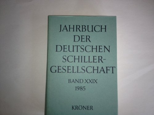Jahrbuch der Deutschen Schillergesellschaft 1985. Band 29