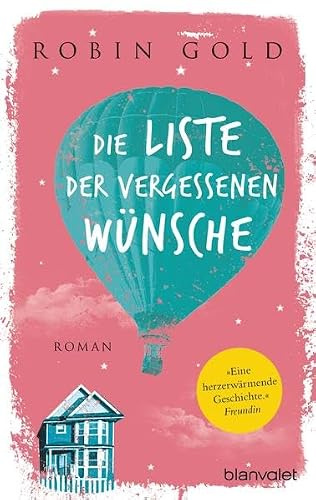 Die Liste der vergessenen Wünsche: Roman