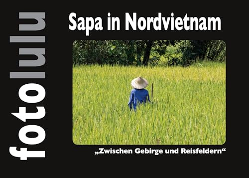 Sapa in Nordvietnam: Zwischen Gebirge und Reisfeldern