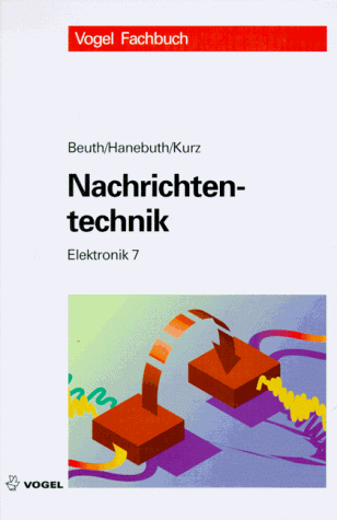 Elektronik, Bd.7, Nachrichtentechnik (Vogel Fachbuch Elektronik)