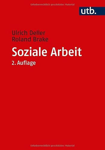 Soziale Arbeit: Grundlagen für Theorie und Praxis
