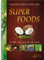 Super foods: Iss dich vital, gesund und schön