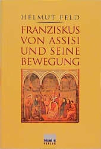 Franziskus von Assisi und seine Bewegung