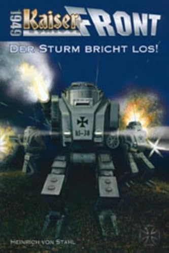 Kaiserfront 1949 Band 2 - Der Sturm bricht los!