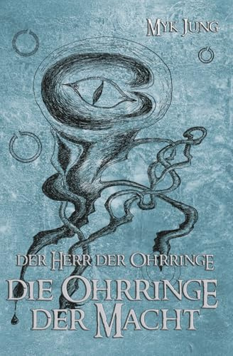 Der Herr der Ohrringe: Die Ohrringe der Macht