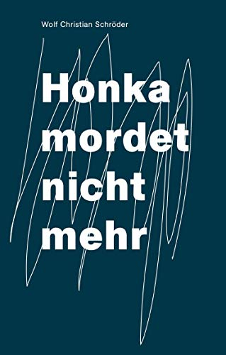 Honka mordet nicht mehr