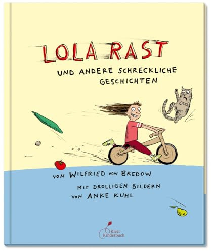 Lola rast - und andere schreckliche Geschichten: Bilderbuch mit schwungvollen Reimen und schaurig-witzigen Bildern | Für Kinder ab 4 Jahren (dtv Fortsetzungsnummer 0)