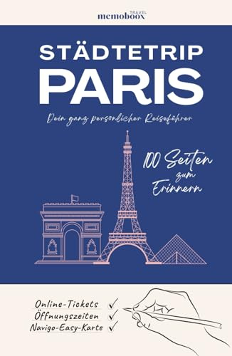 Städtetrip Paris – Dein ganz persönlicher Reiseführer: Praktische Checklisten, Tipps und viel Platz für deine eigenen Entdeckungen. Shopping, Gastro & Sightseeing. Mit Reisetagebuch.