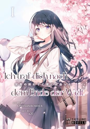 Ich traf dich nach dem Ende der Welt - Band 01