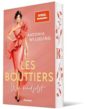 Les Bouttiers – Wir sind jetzt: Roman | Forbidden Love von der Autorin des beliebten Bestsellers »Wenn ich uns verliere« (Love Couture, Band 1)