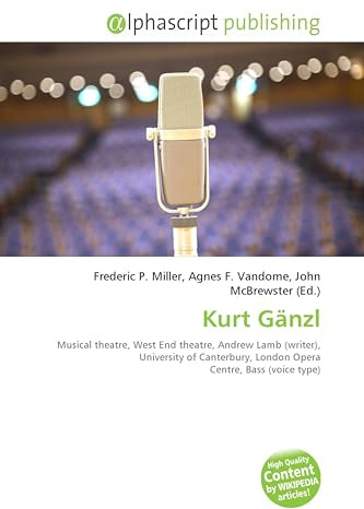 Kurt Gänzl: Musical theatre, West End theatre, Andrew Lamb (writer), University of Canterbury, London Opera Centre, Bass (voice type)