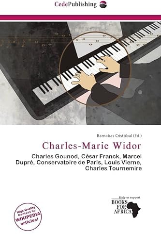 Charles-Marie Widor: Charles Gounod, César Franck, Marcel Dupré, Conservatoire de Paris, Louis Vierne, Charles Tournemire